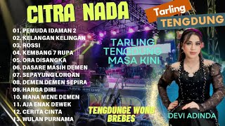 FULL TARLING TENGDUNG CITRA NADA SPECIAL COVER DEVI ADINDA 2024 [upl. by Awuhsoj]