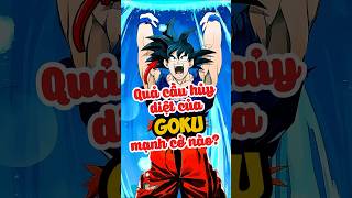 Quả cầu huỷ diệt của Goku mạnh cở nào goku dragonball anime shorts [upl. by Ressler]