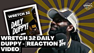 Wretch 32  Daily Duppy Gs REACTION [upl. by Auot544]