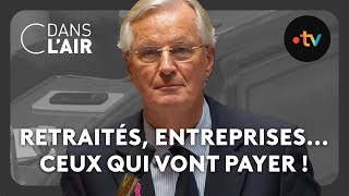 Retraités entreprises Ceux qui vont payer  cdanslair 02102024 [upl. by Enna]