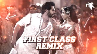 First Class Kalank  DJ NYK Remix  Varun Dhawan  Alia Bhatt Kiara  Arijit Singh  Pritam [upl. by Anaiviv]