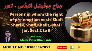 2 to 9 PreEmption Act Persons to right of preemption vests Shafi Sharik Shafi Khalit Shafi Jar [upl. by Yerag]