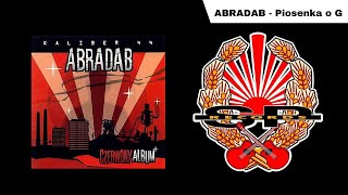 ABRADAB  Piosenka o G OFFICIAL AUDIO [upl. by Jacinto]