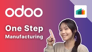 Manufacturing in One Step  Odoo MRP [upl. by Alaehs]