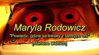 Maryla Rodowicz  Powiedz gdzie są kwiaty z tamtych dni [upl. by Saqaw]