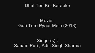 Dhat Teri Ki  Karaoke  Gori Tere Pyaar Mein 2013  Sanam Puri  Aditi Singh Sharma [upl. by Llevron]