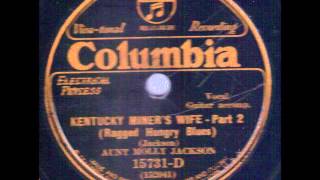 Aunt Molly Jackson Kentucky Miners Wife Part 1 amp 2 Columbia 15731 78 rpm [upl. by Grefer]