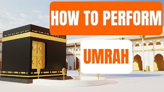 How to Perform Umrah Step By Step Guide  Dr Mufti AbdurRahman ibn Yusuf Mangera [upl. by Enatan]