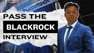 Pass the BlackRock Interview 2024  Tips for passing the BlackRock Interview [upl. by Ellesor]