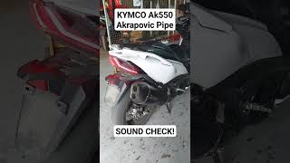 KYMCO AK550 WITH AKRAPOVIC PIPE SOUND CHECK kymco kymcoak550 kymcophilippines [upl. by Kelwunn177]