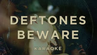 Deftones – Beware · Karaoke [upl. by Ahsekim86]