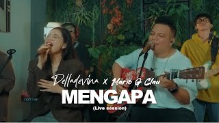 Delladevina ft Mario G Klau  Mengapa Live Session [upl. by Hershel987]