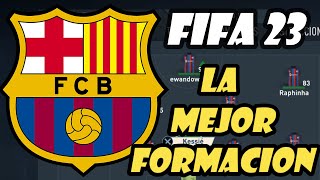 La mejor Formacion para el FC BARCELONA Fifa 23 ✔️ [upl. by Adias]