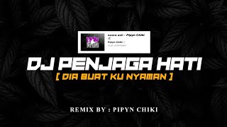 DJ PENJAGA HATI  KARNA BERSAMAMU AKU TERASA INDAH VIRAL 2023 [upl. by Brnaby]