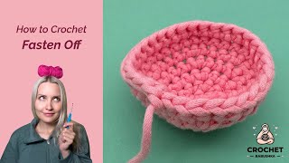 How to FASTEN OFF  Easy Crochet TUTORIAL for beginners [upl. by Rogerio]