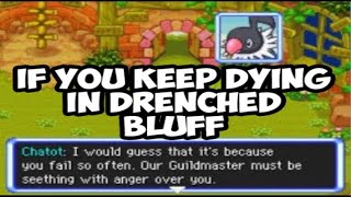 If You Keep Dying in Drenched Bluff  Pokemon Mystery Dungeon Explorers of Sky [upl. by Samuelson]