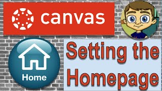 Canvas LMS Tutorial  Setting the Homepage [upl. by Royden381]