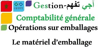 La comptabilité générale  Le matériel d’emballage [upl. by Ahsiken338]