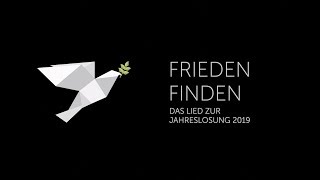 quotFrieden Findenquot  Lied zur Jahreslosung 2019 [upl. by Helfant]