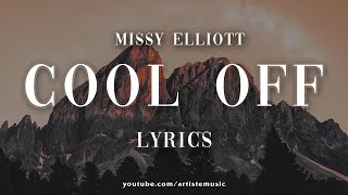 Missy Elliott  Cool Off Lyrics Video [upl. by Adniram647]