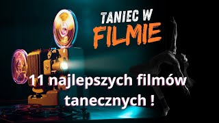 11 najlepszych filmów tanecznych [upl. by Annaed]