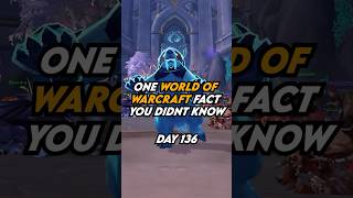 Here’s one world of Warcraft fact you didn’t knowDay 136 warcraft worldofwarcraft [upl. by Nuahsyar]