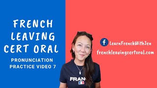 French Leaving Cert Oral Pronunciation Practice video 7 [upl. by Lurleen]