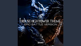 House Hightower Theme Epic Battle Version [upl. by Eidnil]