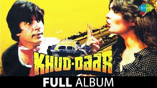 Khud Daar  Full Album  Amitabh Bachchan  Mach Gaya Shor  Evergreen Hindi Songs [upl. by Ahsenor]