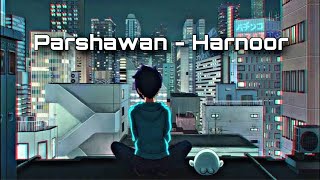 Parshawan  Harnoor  lofi Song   JayB Singh [upl. by Eixor501]