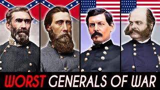 The 10 WORST Generals of The Civil War [upl. by Naruq320]