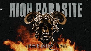 High Parasite  Grave Intentions Official Lyric Video [upl. by Medorra]