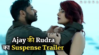 Rudra Full Mysterious Trailer Ajay Devgn and Rashi Khanna Surprise Thriller [upl. by Atse]