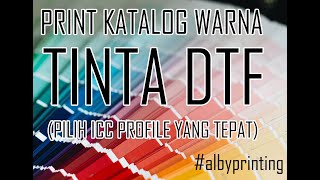 Perbandingan ICC Profile DTF pada saat print katalog warna [upl. by Latvina]