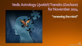 Vedic Astrology Jyotish Planetary Transits Gochara for November 2024 [upl. by Ainorev]