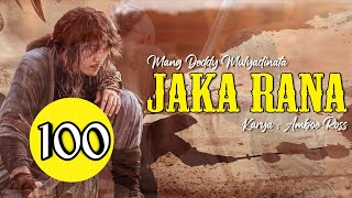 100  Jaka Rana  Mang Deddy Mulyadinata jakarana [upl. by Ahgiela126]