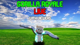 🔴Gorilla Royale Live With Viewers🔴 [upl. by Benkley]