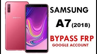 How to FRP Bypass SAMSUNG GALAXY A7 2018 SMA750 work 100 without PC [upl. by Mannie]