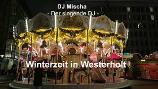 Winterzeit in Westerholt  DJ Mischa [upl. by Eittol]