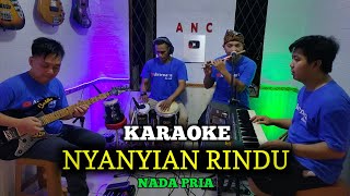 NYANYIAN RINDU KARAOKE EVIE TAMALA NADA PRIA [upl. by Ahsinauq737]