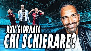 XXV GIORNATA DI CAMPIONATO IL TATTICO TI DICE CHI SCHIERARE seriea fantacalcio pronostici [upl. by Boniface927]