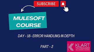 Day  18  Best Video on Mule 4 Error Handling in Depth Part2 [upl. by Rasia]