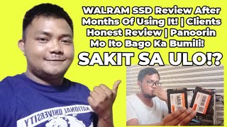 WALRAM SSD Review After Months of Using  Clients Honest Review  Panoorin Mo Ito Bago Ka Bumili [upl. by Ona]