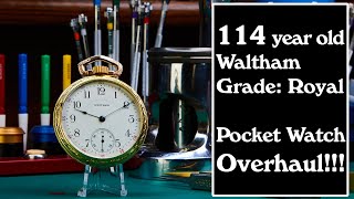 114 Year Old Waltham Grade Royal Pocket Watch Overhaul [upl. by Odelet]