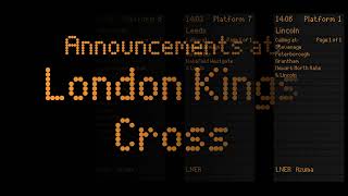 Announcements at London Kings Cross Emulation [upl. by Atteselrahc599]