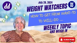 Weight Watchers Weekly Meeting Technique  How to get from Wantto to Will do [upl. by Yenahteb395]