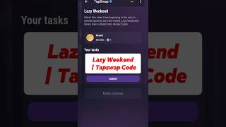 Lazy Weekend  Tapswap Code  Lazy Weekend Here’s How to Make Extra Money Easily tapswap code [upl. by Hennie789]