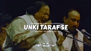 Unki Taraf se 🎶💔🎧 Nusrat Fateh Ali Khan Sahab Slowed Reverb Lofi nfak nfaklines nfaklines nfa [upl. by Inalak]