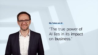 Thomas Saueressig The True Power of AI Lies in its Impact on Business  My Takes on AI [upl. by Assyn]