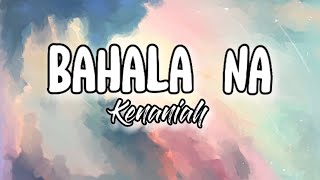 Bahala Na  Kenaniah Lyrics opm kenaniah bahalana [upl. by Twelve]